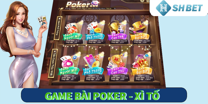 Game bài poker - xì tố